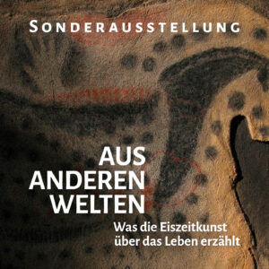 Führung durch die Sonderausstellung „AUS ANDEREN WELTEN – Was die Eiszeitkunst über das Leben erzählt“ @ Museum für Ur- und Frühgeschichte Thüringens